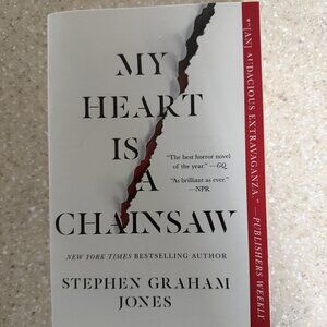 My Heart is a Chainsaw by Stephen Graham Jones NEW